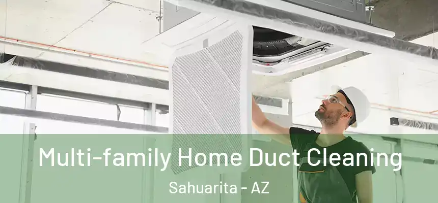 Multi-family Home Duct Cleaning Sahuarita - AZ